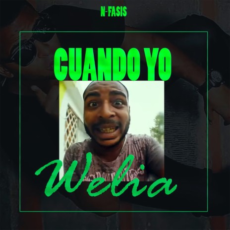 Cuando Yo Welia | Boomplay Music