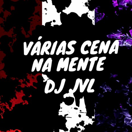 Várias cena na mente ft. Mc Vick & dj jvl | Boomplay Music