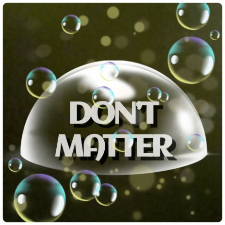 Don't Matter