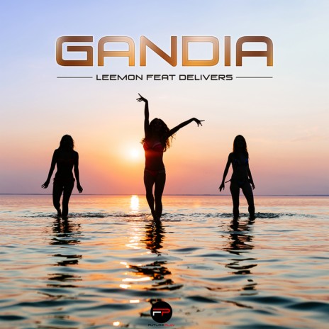 Gandia (Radio Edit) ft. Delivers | Boomplay Music