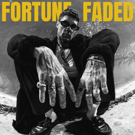 Fortune Faded | Boomplay Music