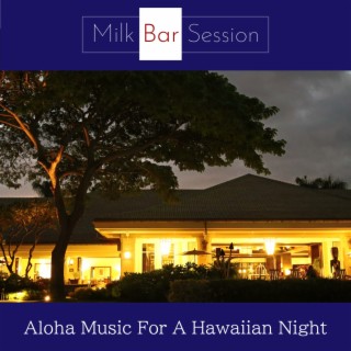 Aloha Music For A Hawaiian Night