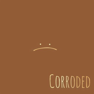 Corroded ft. Jermaine X lyrics | Boomplay Music