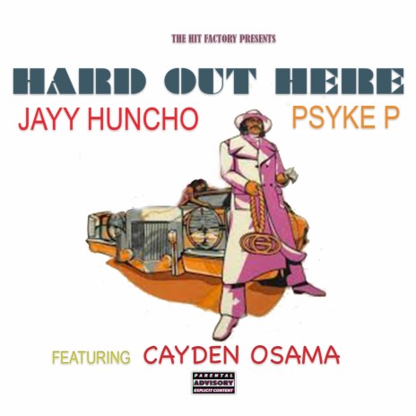HARD OUT HERE ft. CAYDEN OSAMA & JAYY HUNCHO | Boomplay Music
