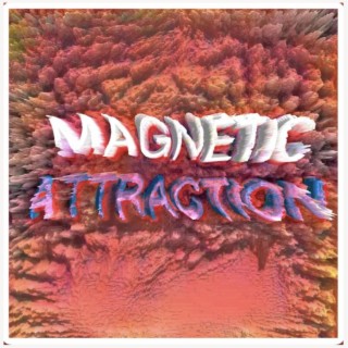 Magnetic Attraction lyrics | Boomplay Music