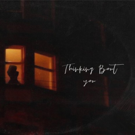 thinking bout you | Boomplay Music