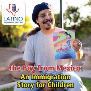 The Boy From Mexico: An Immigration Story for Children