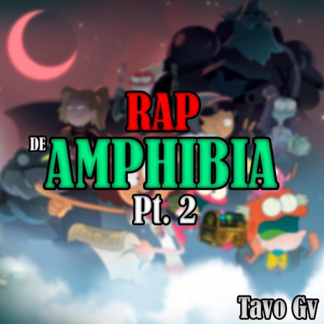 Rap de Amphibia, Pt. 2 | Boomplay Music