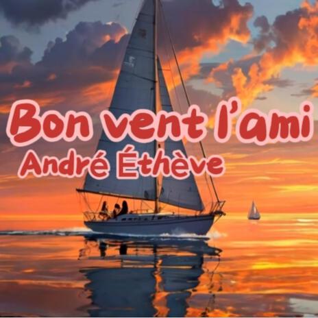 Bon vent l'ami