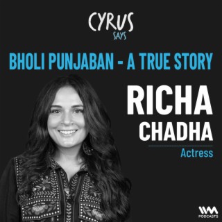 Bholi Punjaban - A True Story w/ Richa Chadha