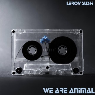 We are animal