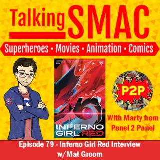 Episode 79 - Inferno Girl Red Interview w/Mat Groom