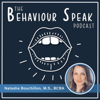 Episode 29: The Behaviour of Art with Natasha Bouchillon, M.S., BCBA