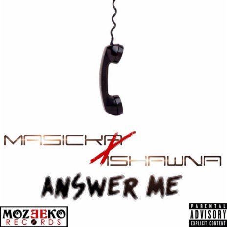 Answer Me ft. Ishawna | Boomplay Music