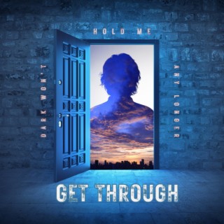 Get Through lyrics | Boomplay Music