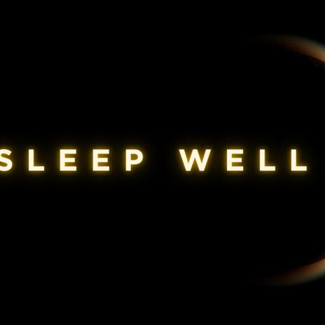 SLEEP WELL | Boomplay Music