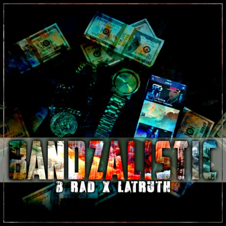 BANDZALISTIC (feat.B-Rad) | Boomplay Music