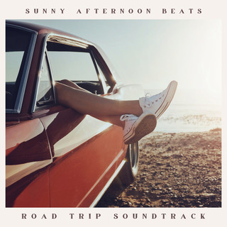 Sunny Afternoon Beats: Road Trip Soundtrack