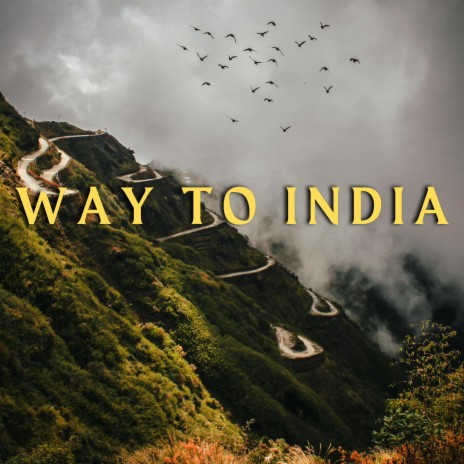 Way to INDIA | Boomplay Music