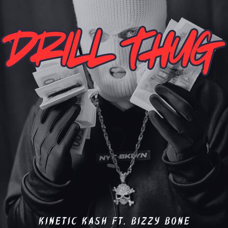 Drill Thug ft. Bizzy Bone | Boomplay Music