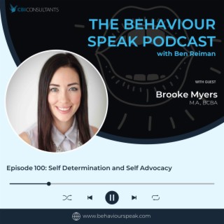 Episode 100: Self Determination and Self Advocacy with Brooke Myers M.A., BCBA