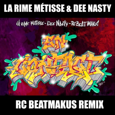 En contact (RC Beatmakus Remix) ft. RC Beatmakus & Dee Nasty | Boomplay Music