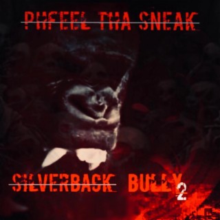 SilverBack Bully 2 (clean version)