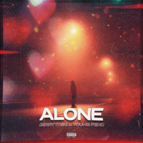Alone ft. JerrytheG