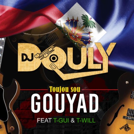 Toujou Sou Gouyad ft. T-Gui & T-will
