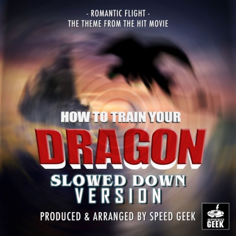 Romantic Flight (From How To Train Your Dragon) (Slowed Down Version) | Boomplay Music