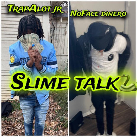 Slime Talk ft. Trapalot jr | Boomplay Music