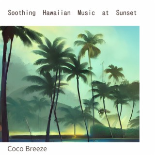 Soothing Hawaiian Music at Sunset