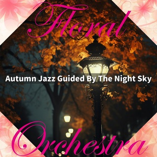 Autumn Jazz Guided By The Night Sky