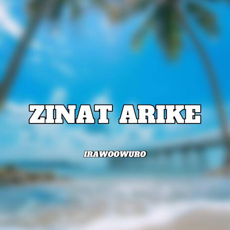 ZINAT ARIKE | Boomplay Music