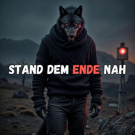 Stand dem Ende nah | Boomplay Music