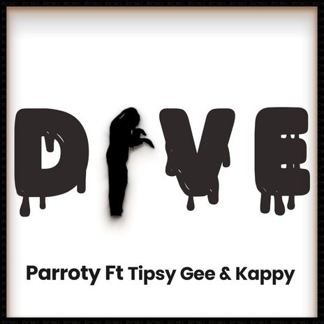 Dive ft. Kappy & Tipsy Gee | Boomplay Music