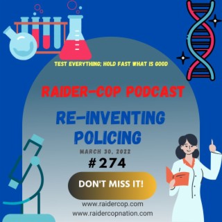 Re-inventing Policing #274