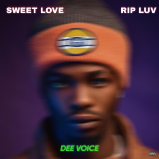 Sweet Love + Rip Luv