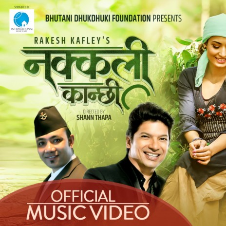 Nepali Song Nakkali Kanchi ft. Shaan Bollywood singer & Rakesh Kafley | Boomplay Music