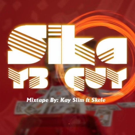 sika ye guy (Special Version) ft. skele | Boomplay Music