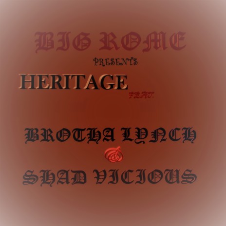 Heritage ft. Brotha Lynch & Shad Vicious | Boomplay Music