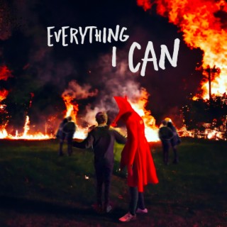 Everything I Can lyrics | Boomplay Music