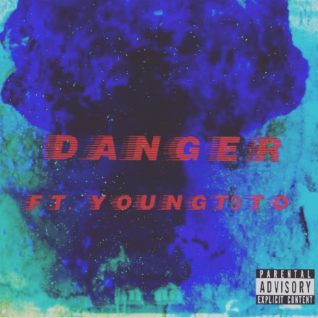 Danger ft. YoungT9to