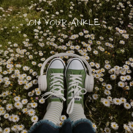 On your ankle | Boomplay Music