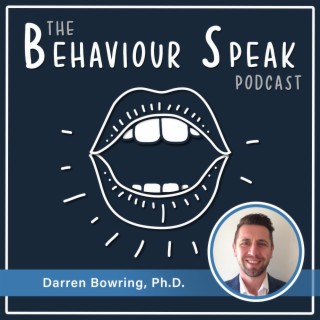 Episode 25: Having Sex, Seeing a Concert, Going to the Pub, Living with My Friends: Proper Outcomes of Positive Behaviour Support with Dr. Darren Bowring, Ph.D.
