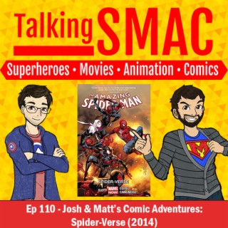 110. Josh & Matt’s Comic Adventures: Spider-Verse (2014)