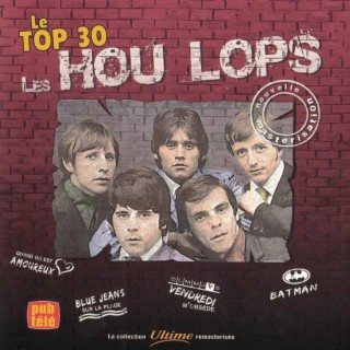 Les Hou-lops - Le top 30 (Remasterisé)