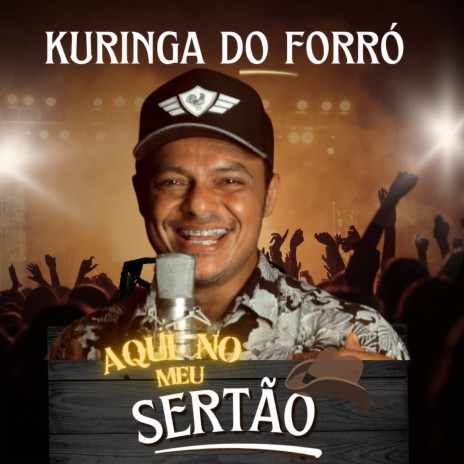 Aqui no Meu Sertão ft. KURINGA DO FORRÓ | Boomplay Music