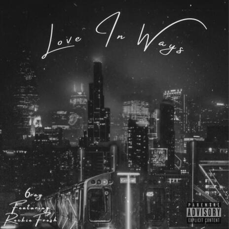 Love In Ways ft. Rockie Fresh | Boomplay Music