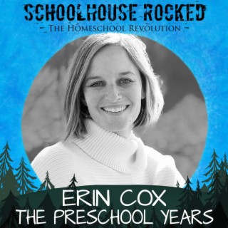 The Preschool Years - Erin Cox, Part 1